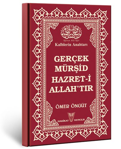 Gerçek Mürşid Hazret-i Allah'tır
