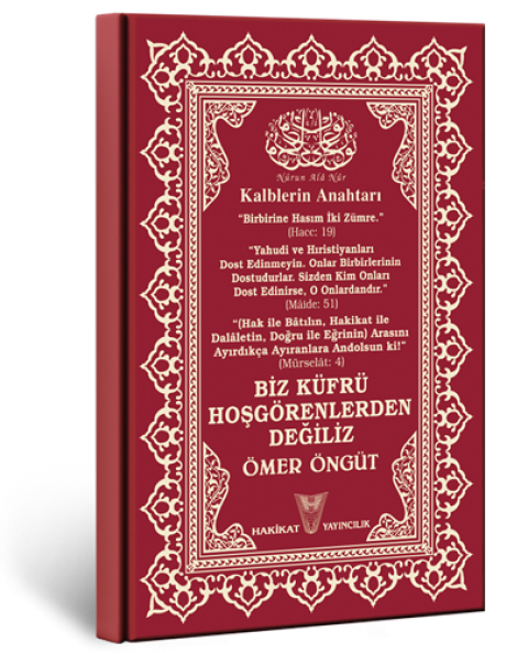 Biz Küfrü Hoş Görenlerden Değiliz

