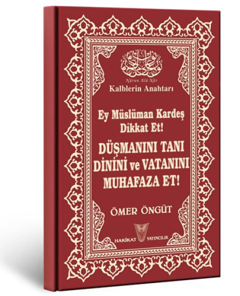 Ey Müslüman Kardeş Dikkat Et! DÜŞMANINI TANI DİNİNİ ve VATANINI MUHAFAZA ET!
